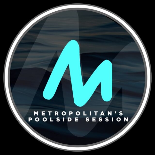 Metropolitan's Poolside Session