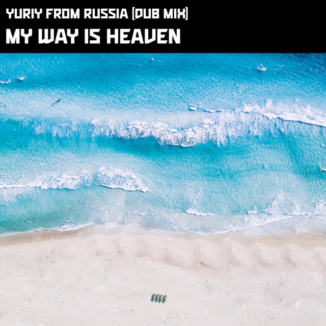 My Way Is Heaven