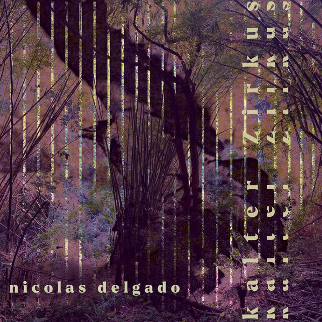 Kalter Zirkus
Nicolas Delgado