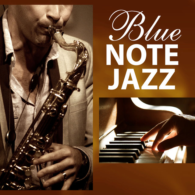 Blue Note Jazz – Smooth Jazz, The Best Music for Cafe & Restaurant, Mellow Jazz, Ambient Piano Music, Instrumental Jazz