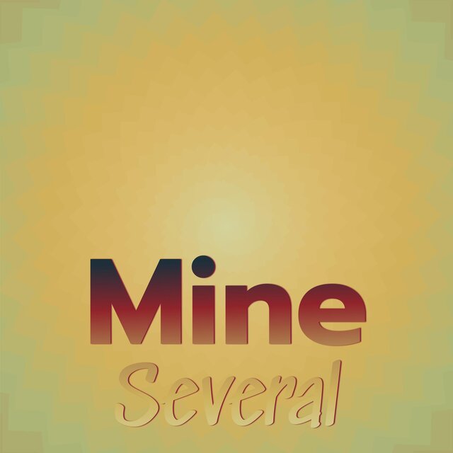 Mine Several