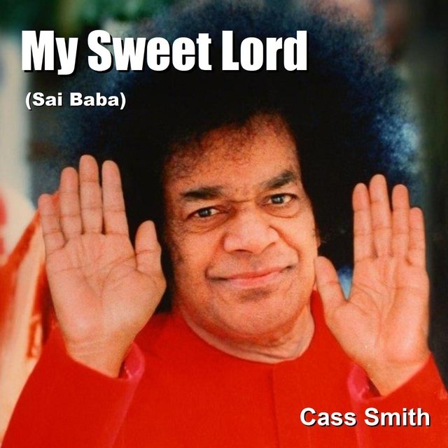 My Sweet Lord (Sai Baba)