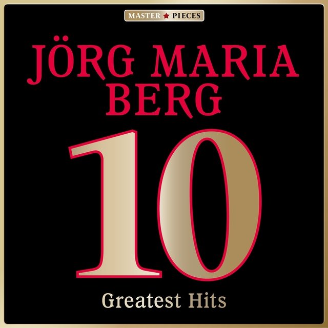 Masterpieces Presents Jörg Maria Berg: 10 Greatest Hits