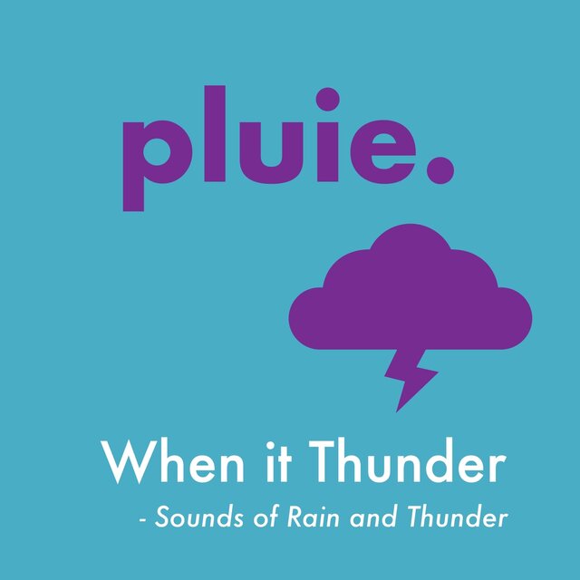 When It Thunder: Sounds of Rain and Thunder