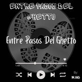 Entre Pasos del Ghetto
