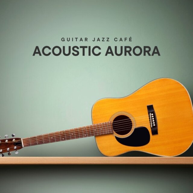 Acoustic Aurora: Smooth Instrumental Guitar