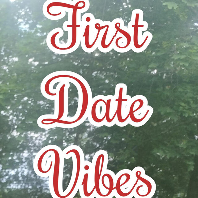 First Date Vibes