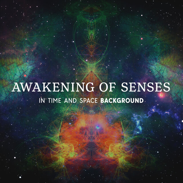 Awakening Of Senses In Time And Space Background