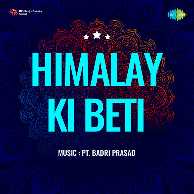 Himalay Ki Beti (Original Motion Picture Soundtrack)