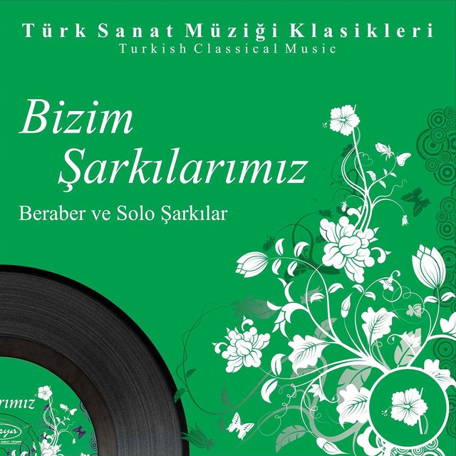 Bizim Şarkılarımız Beraber ve Solo Şarkılar, Vol. 2 (Turkish Classical Music)