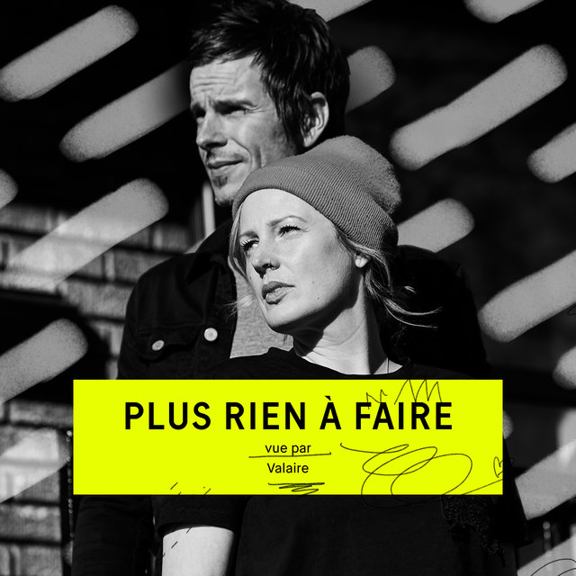 Plus rien à faire (vue par Valaire) (Remix)