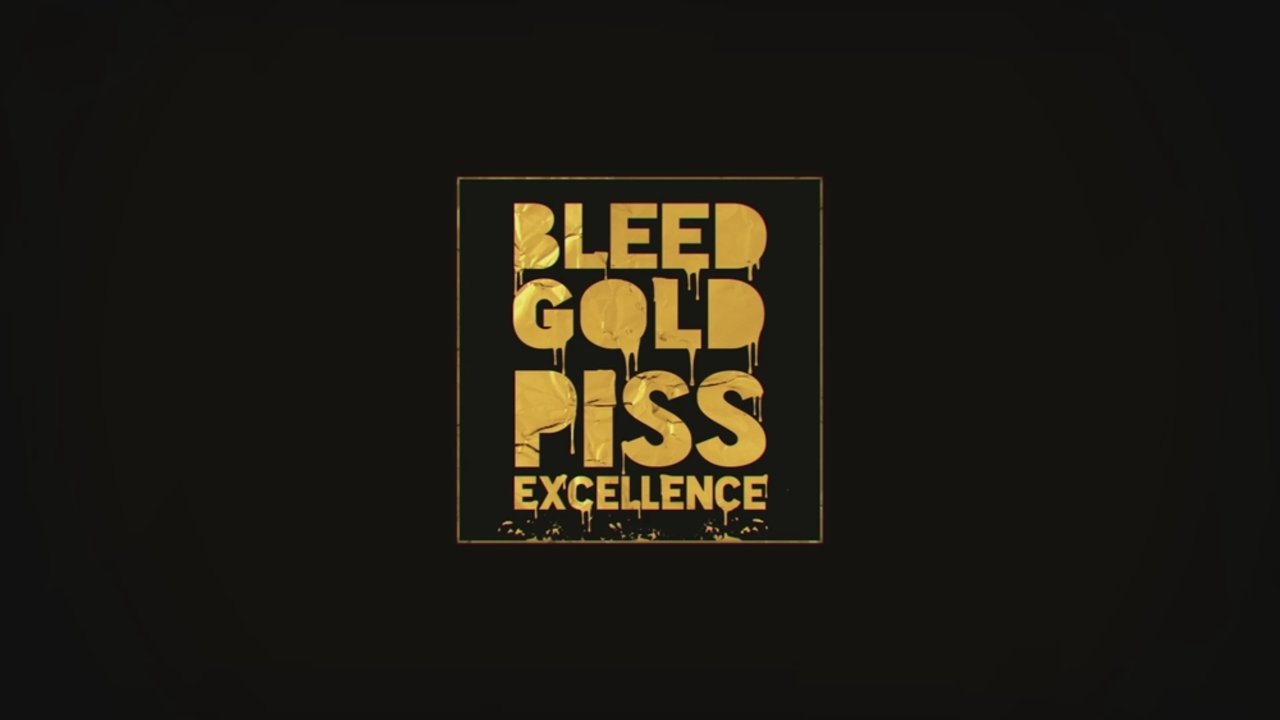 Bleed Gold, Piss Excellence (Lyric Video)