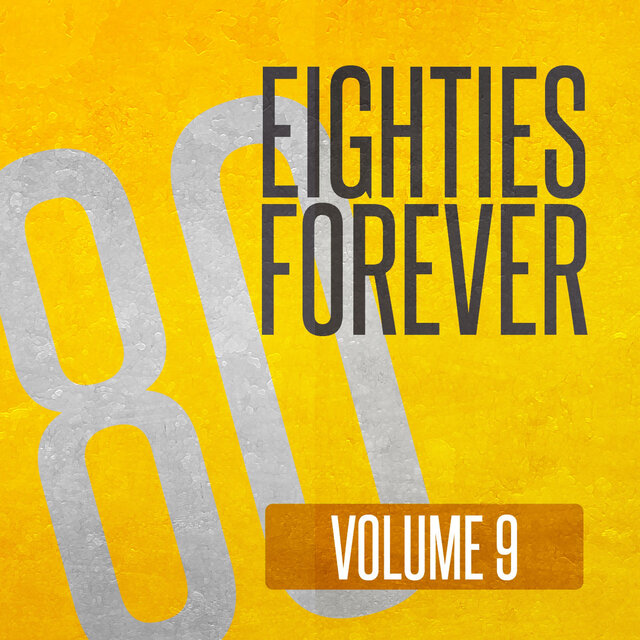 Eighties Forever (Volume 9)