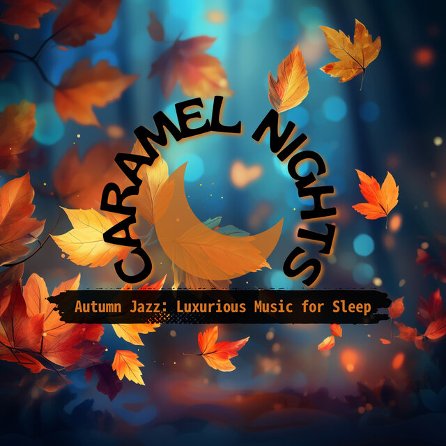 Autumn Jazz: Luxurious Music for Sleep