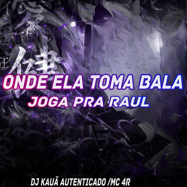 ONDE ELA TOMA BALA