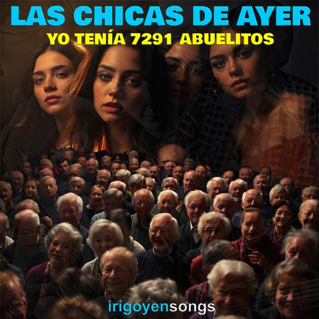 Yo Tenía 7291 Abuelitos (feat. Las Chicas De Ayer)