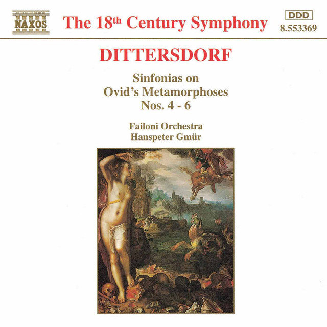 Dittersdorf: Sinfonias On Ovid's Metamorphoses,  Nos. 4 - 6
