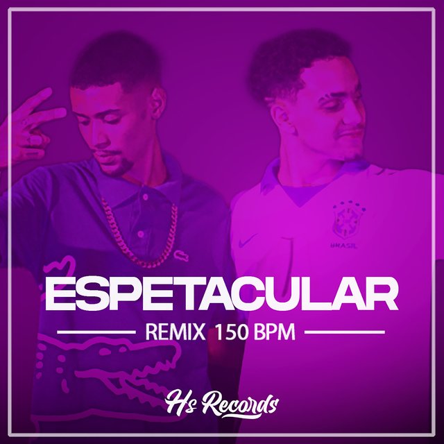 Espetacular (Remix 150 Bpm)