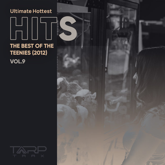 Ultimate Hottest Hits 2012, Vol. 9 (The Best of the Teenies)