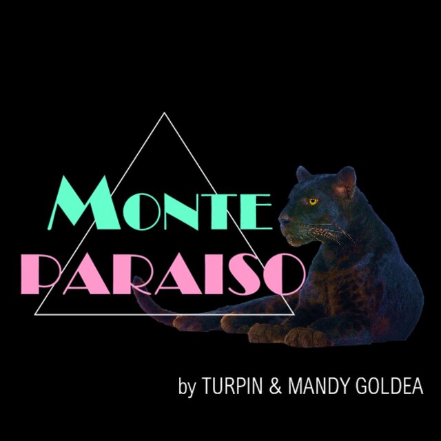 Monteparaiso (Turpin & Mandy Goldea)