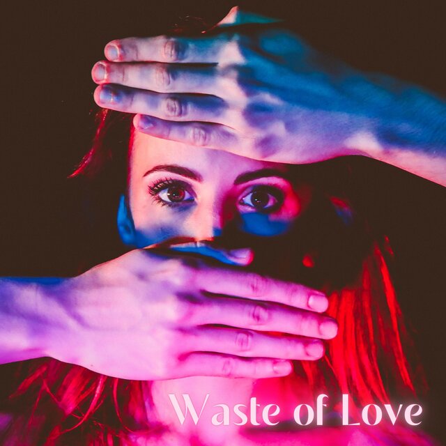 Waste of Love