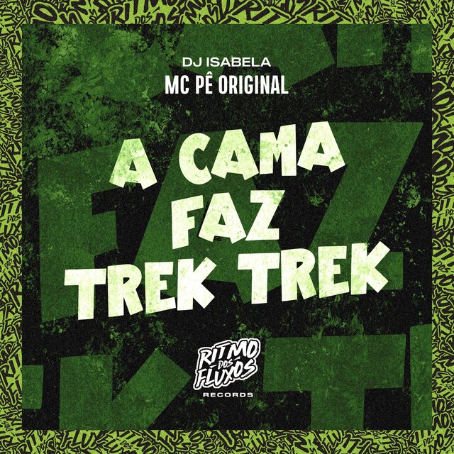 A Cama Faz Trek Trek