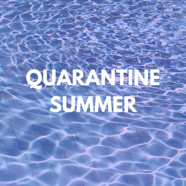 Quarantine Summer