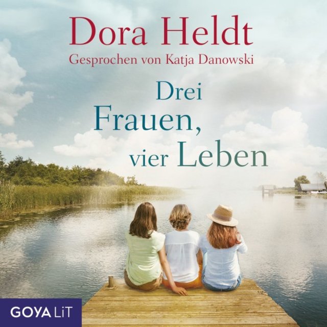 Drei Frauen, vier Leben (Haus am See-Reihe, Band 2)
