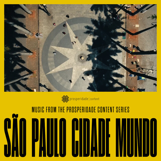 São Paulo Cidade Mundo (Music from the Prosperidade Content Series)