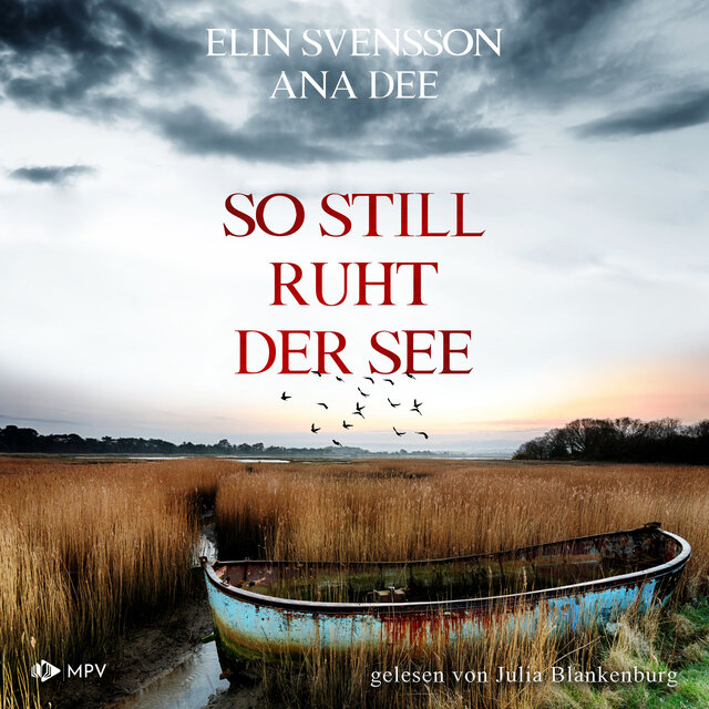 So still ruht der See - Bergström & Viklund - Schweden-Krimi, Band 2 (ungekürzt)
