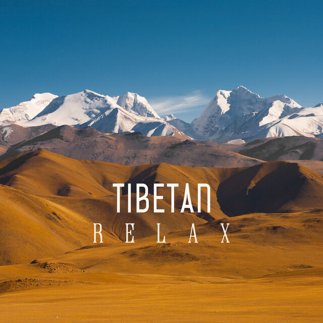 Tibetan Relax: Perfect Harmony and Balance with Nature