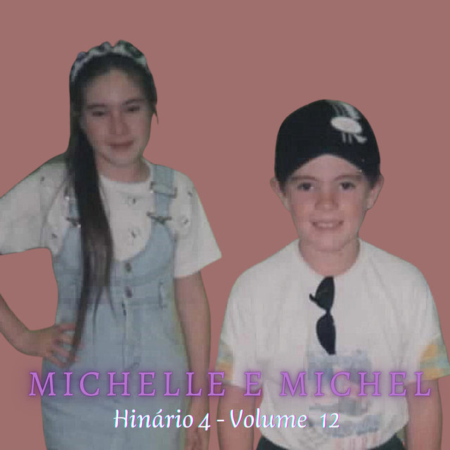 Michelle e Michel: Hinário 4, Vol. 12