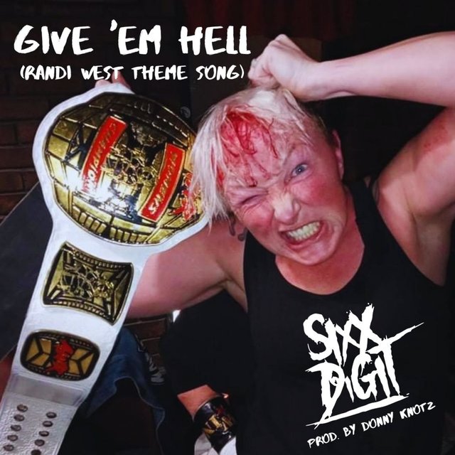 Give 'em Hell (Randi West Theme Song)