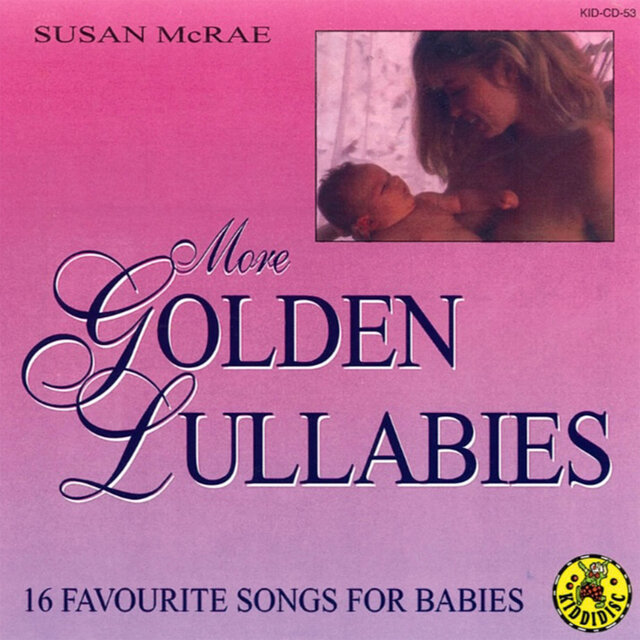 More Golden Lullabies  16 Favourite Songs For Babies