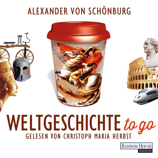 Weltgeschichte to go (Gekürzt)