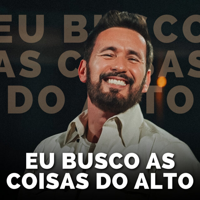 Eu Busco as Coisas do Alto (Ao Vivo)