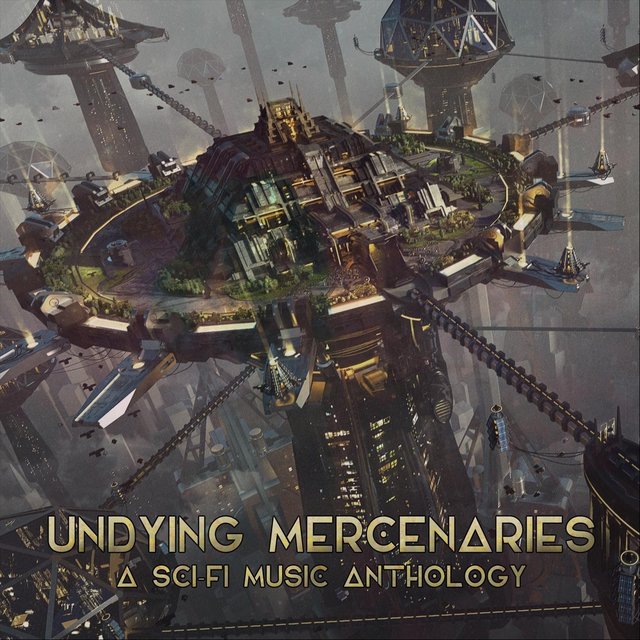 Undying Mercenaries: A Sci​-​fi Music Anthology
