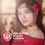 Walaupun Bukan Karena (Wbk)