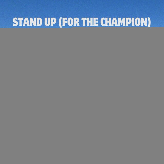 Stand Up (For The Champion)