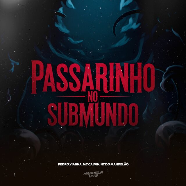 PASSARINHO NO SUBMUNDO