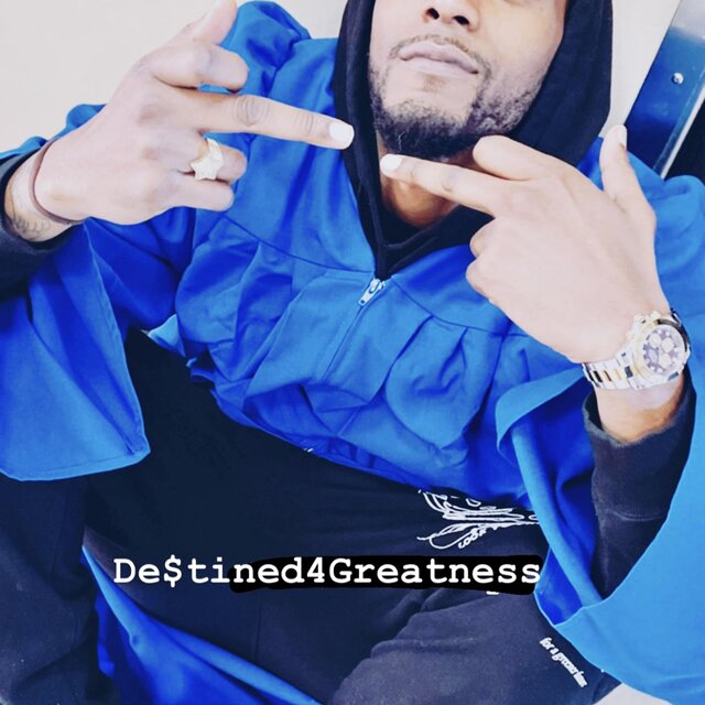 De$tined4Greatne$$