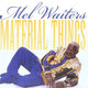 Cover art for album Material Things by Mel Waiters