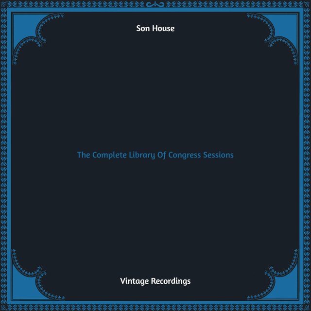 The Complete Library of Congress Sessions (Hq remastered)