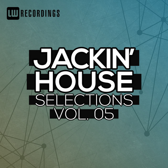 Jackin' House Selections, Vol. 05