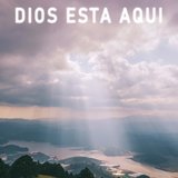 Dios está aquí