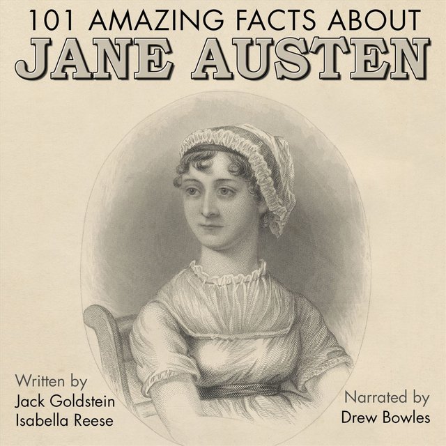 101 Amazing Facts about Jane Austen - British Narration Edition (Unabbreviated)