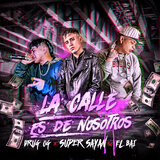 La Calle Es de Nosotros