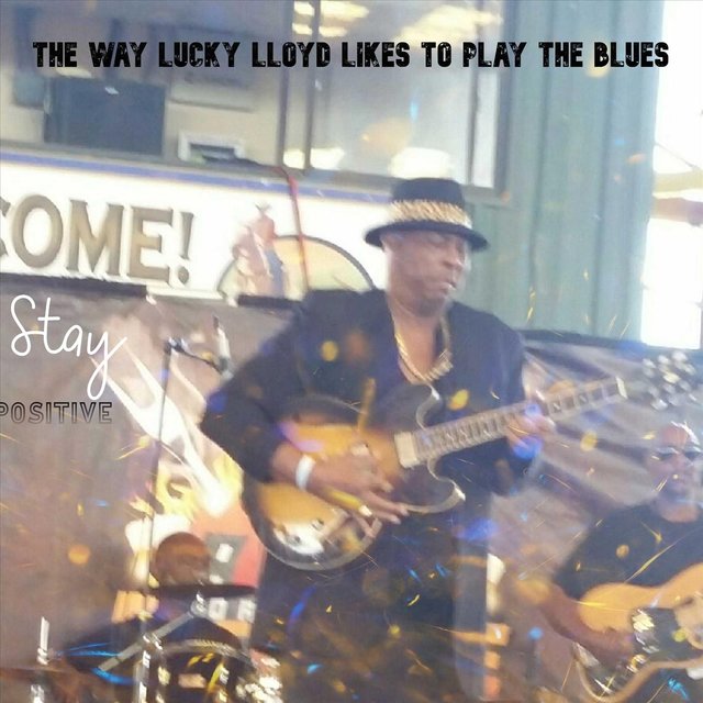 The Way Lucky Lloyd Likes to Play the Blues