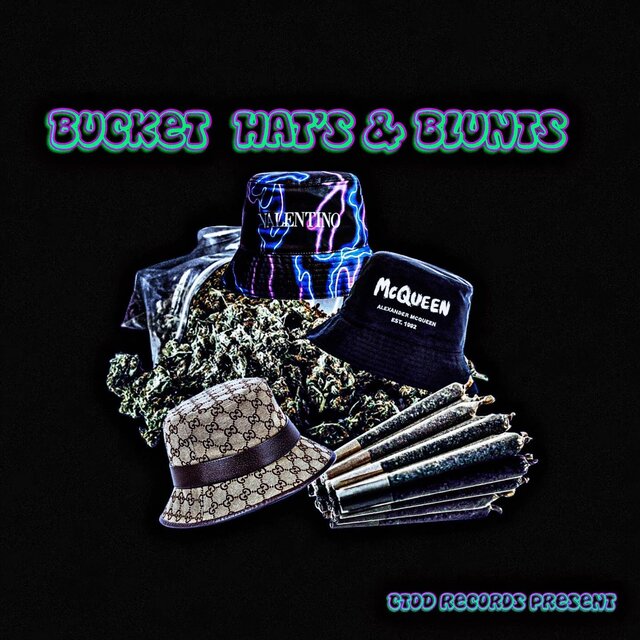Bucket Hat's & Blunts