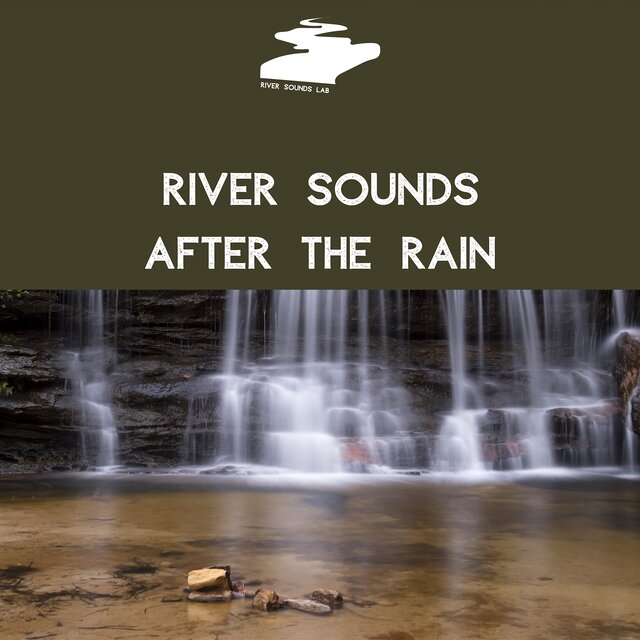 River Sounds After the Rain